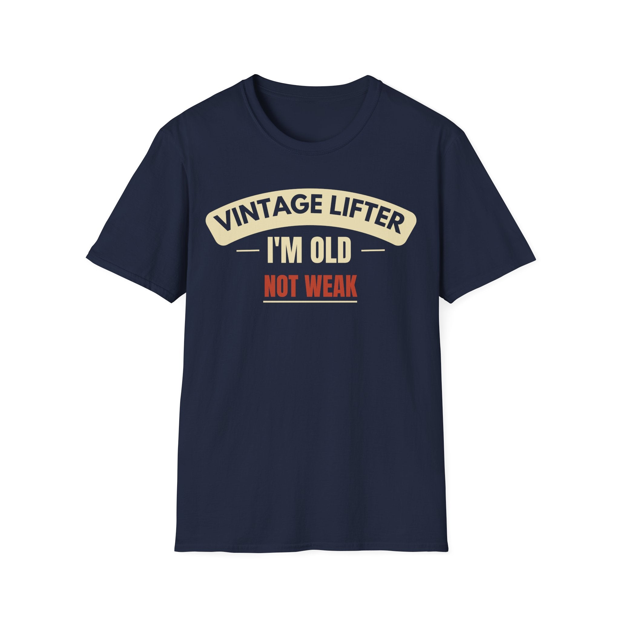 Old Not Weak T-Shirt