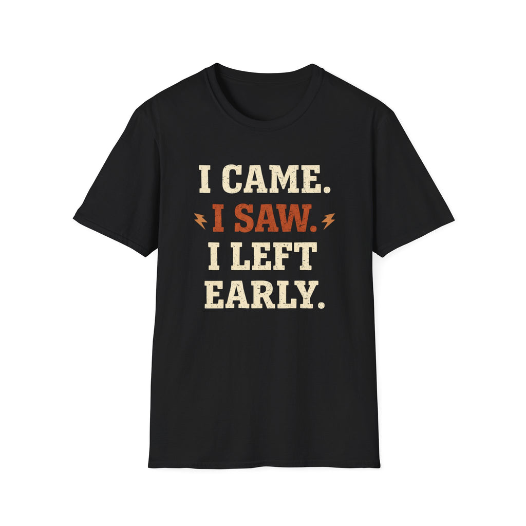 Left Early T-Shirt