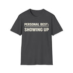 Showed Up T-Shirt