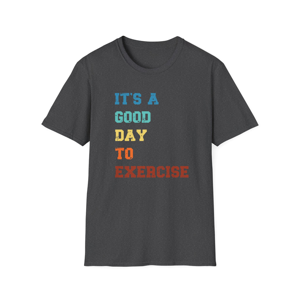 Good Day To Train T-Shirt