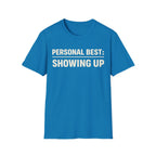 Showed Up T-Shirt