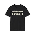 Showed Up T-Shirt