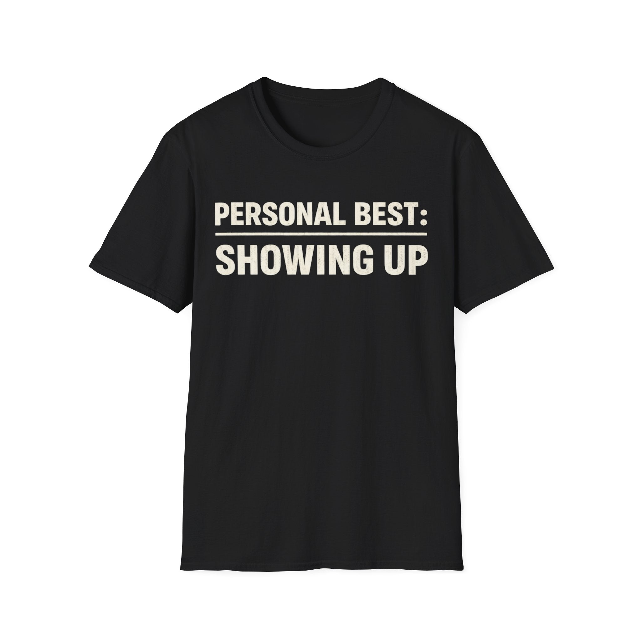 Showed Up T-Shirt