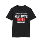 Rest Days Training T-Shirt