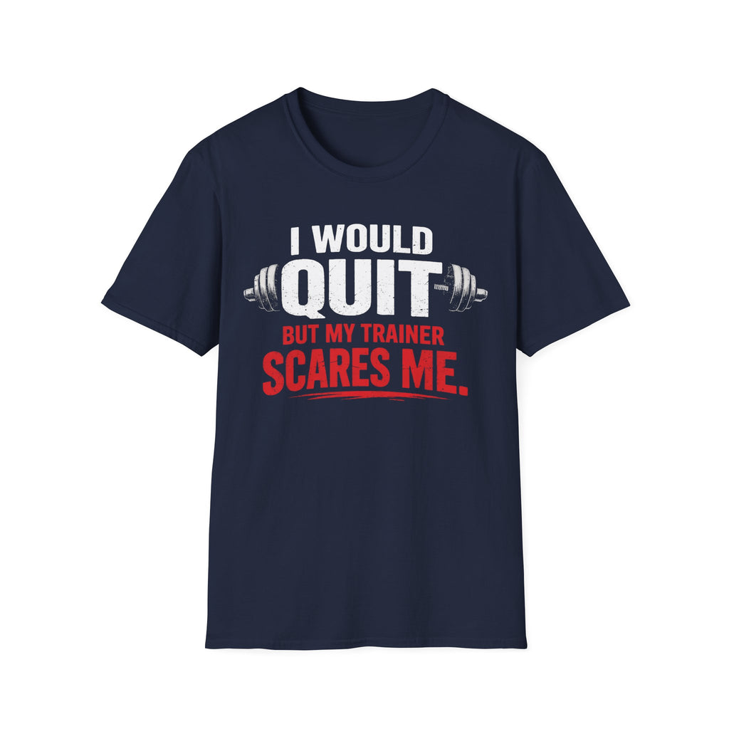 Trainer Scares Me T-Shirt
