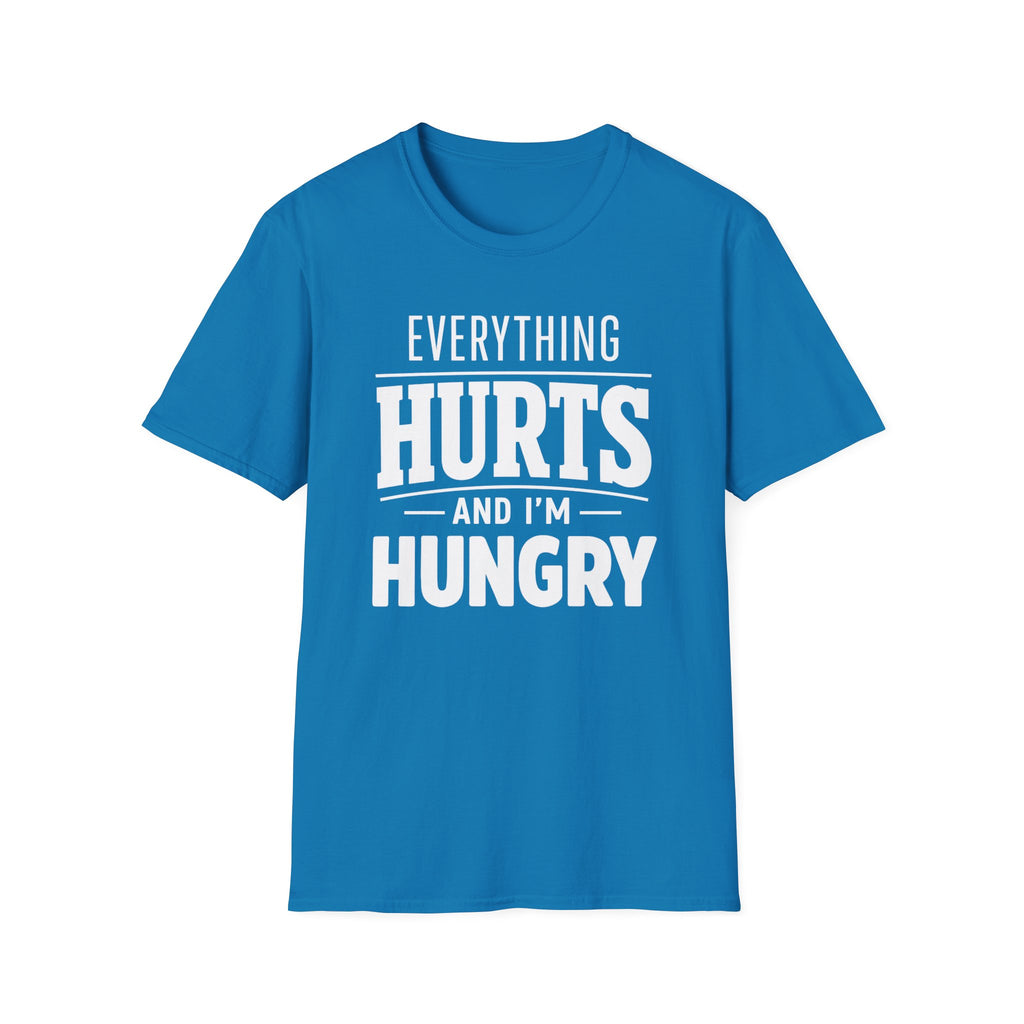 Hurts And Hungry T-Shirt