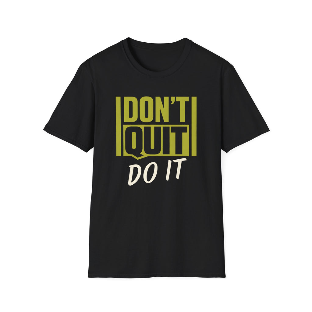 Don't Quit Do It T-Shirt