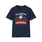 Old School Strong T-Shirt