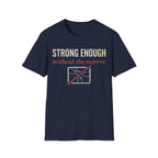 Strong Enough T-Shirt