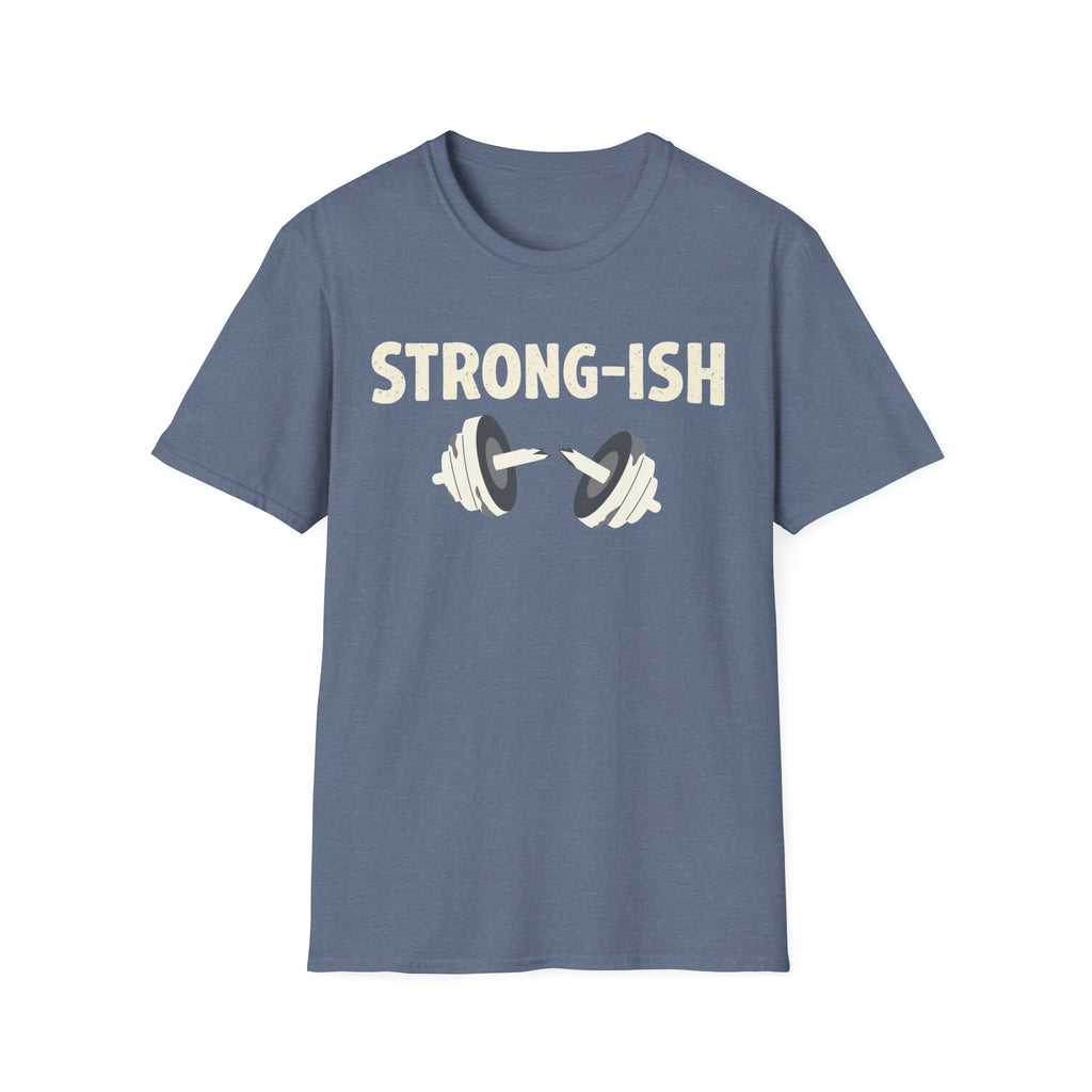 Strong-ish T-Shirt