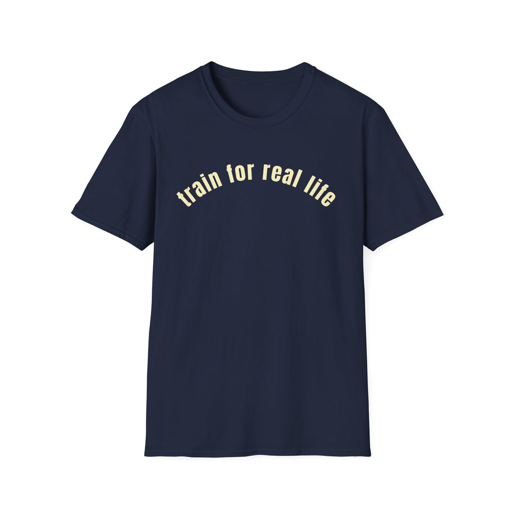 Train For Real T-Shirt