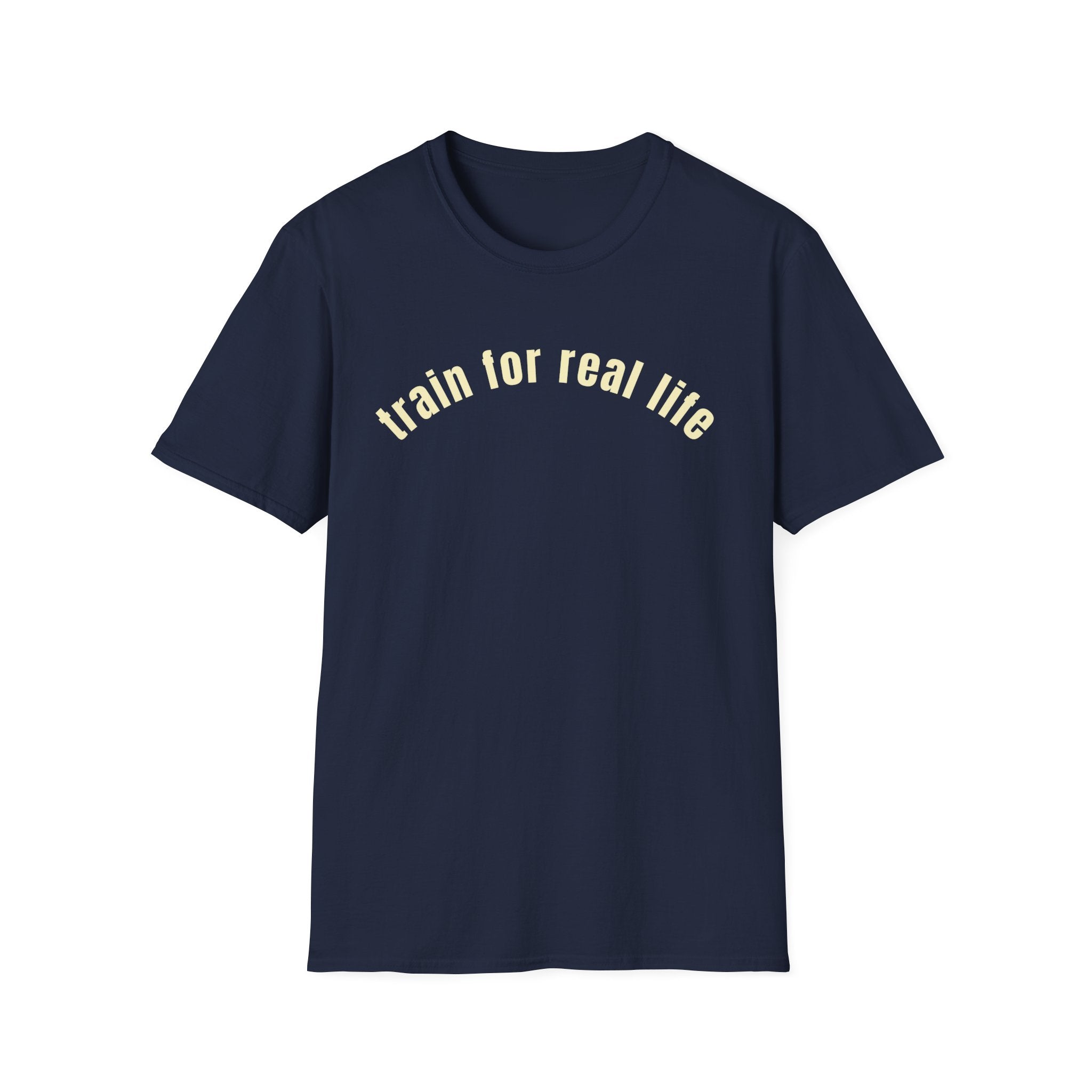 Train For Real T-Shirt