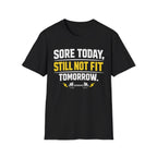 Still Not Fit T-Shirt