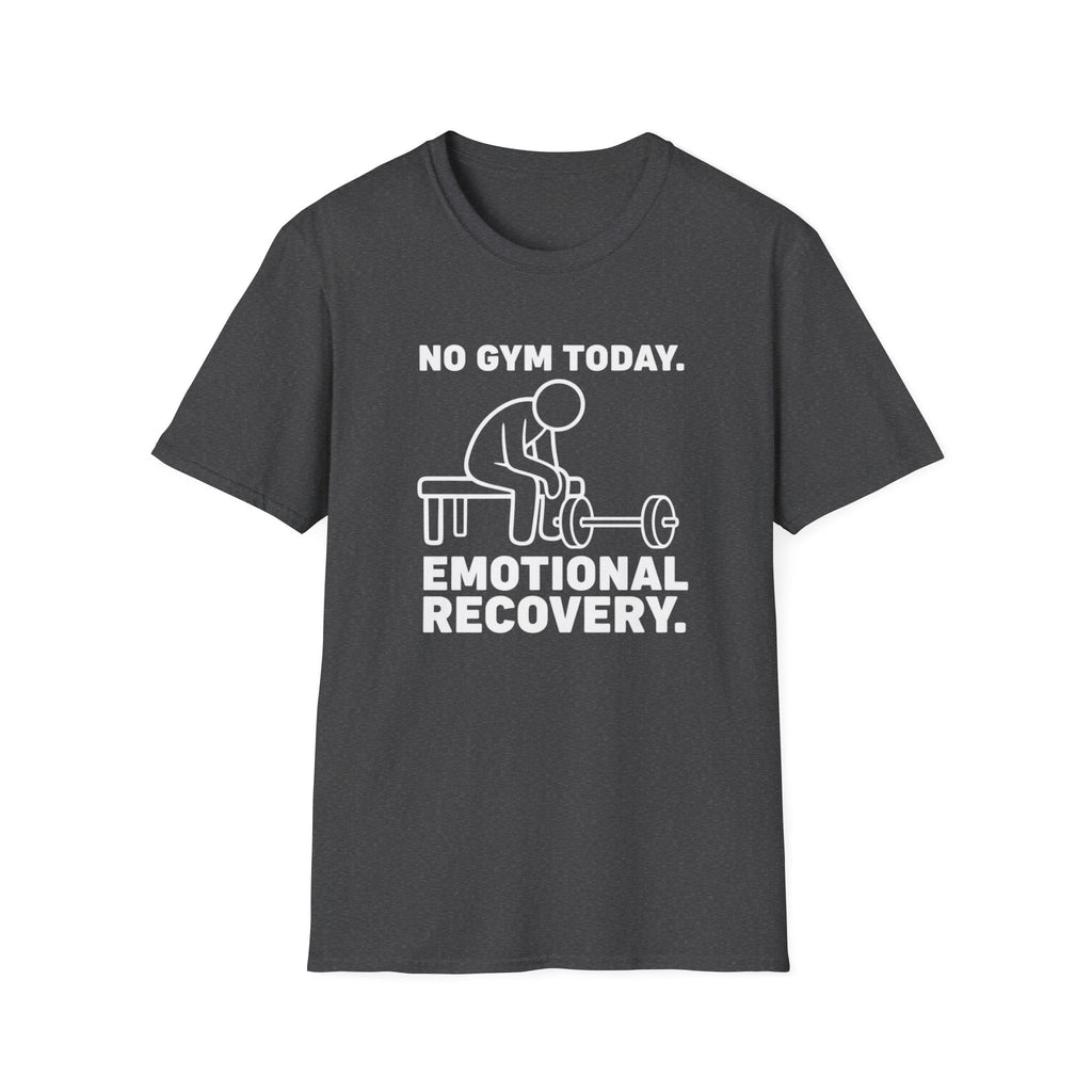 No Gym Today T-Shirt
