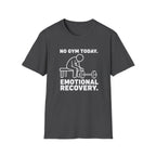 No Gym Today T-Shirt