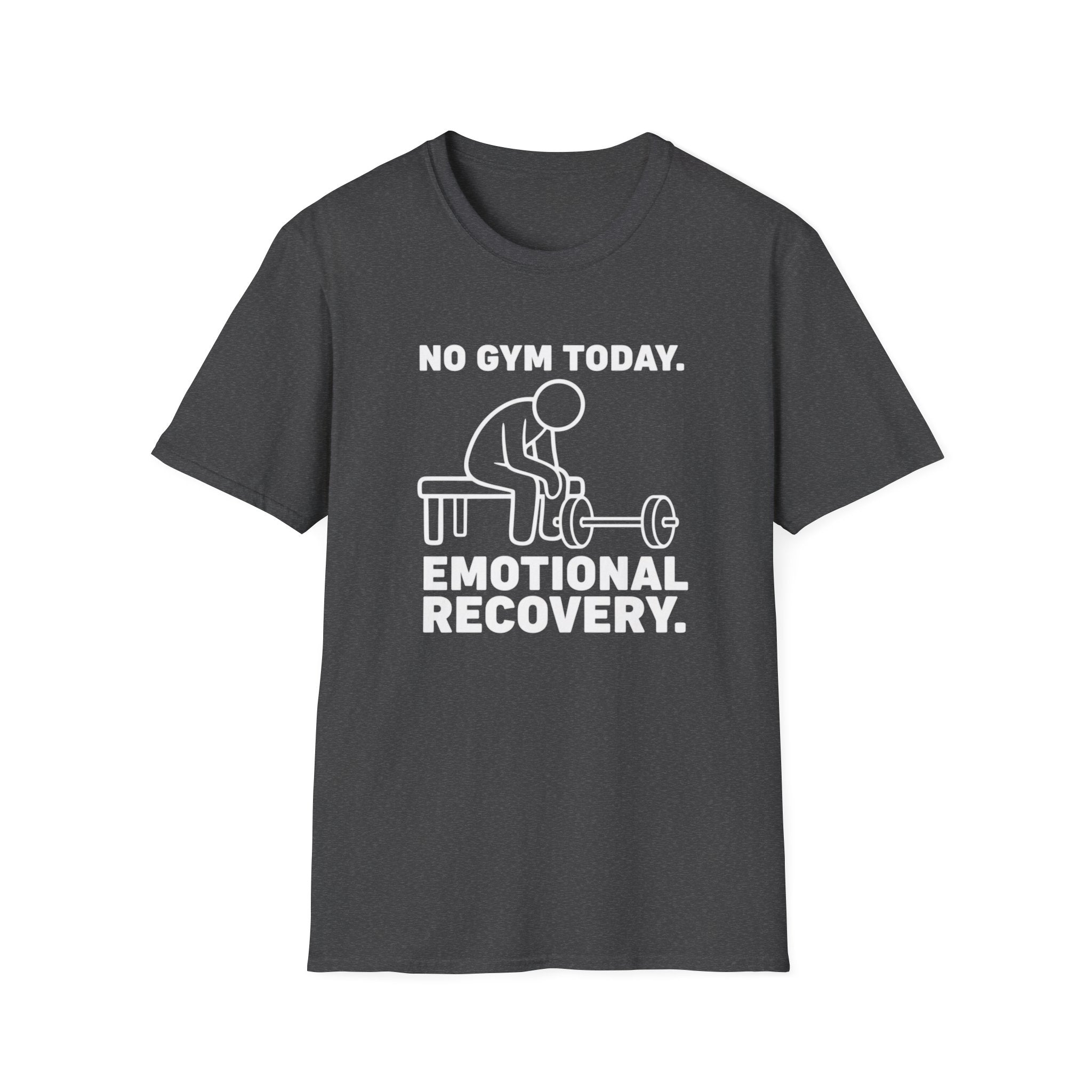 No Gym Today T-Shirt