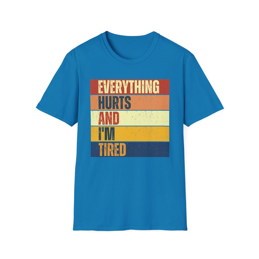 Everything Hurts T-Shirt