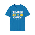 Still Not Fit T-Shirt