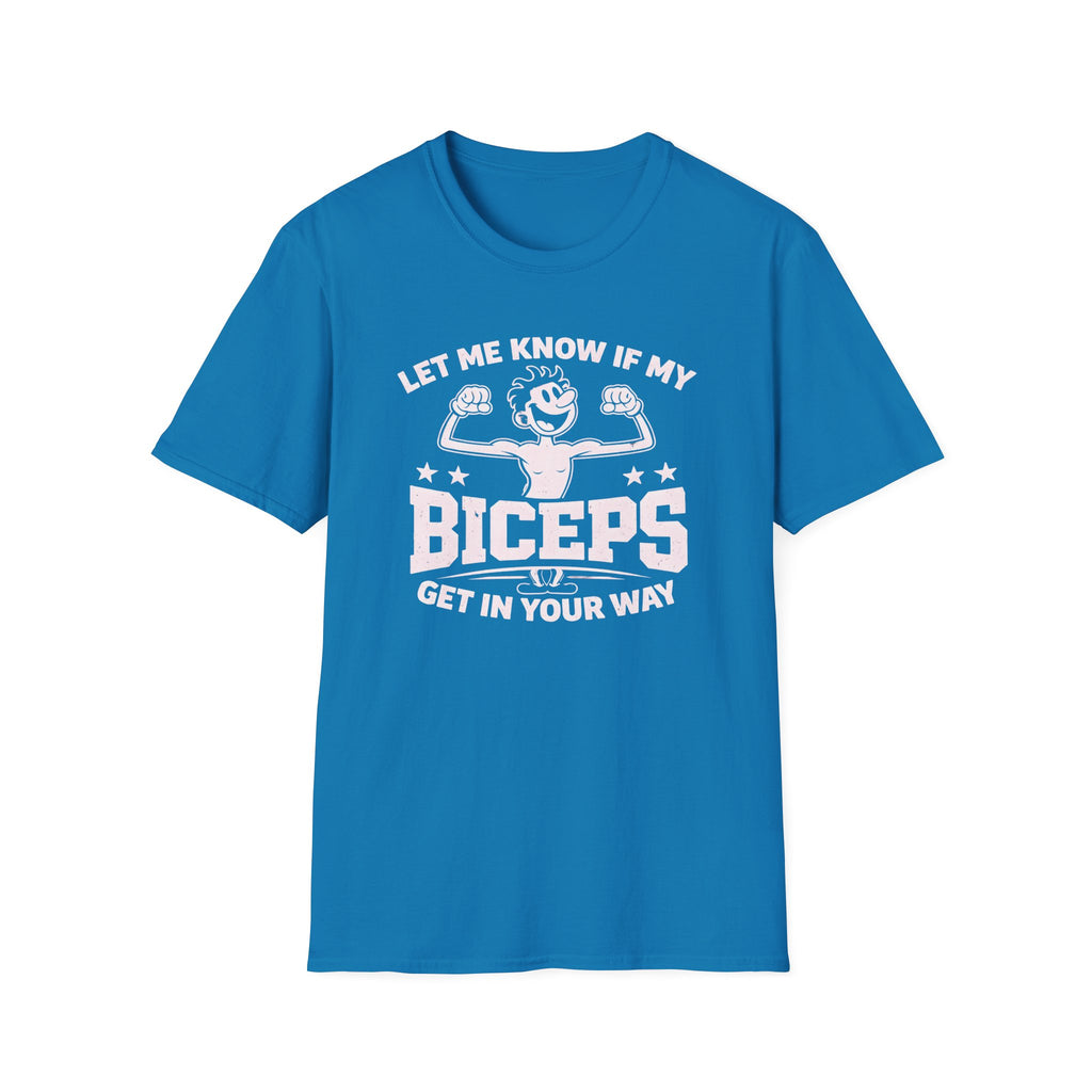 Excuse My Biceps T-Shirt