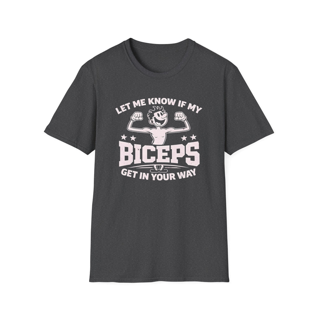 Excuse My Biceps T-Shirt