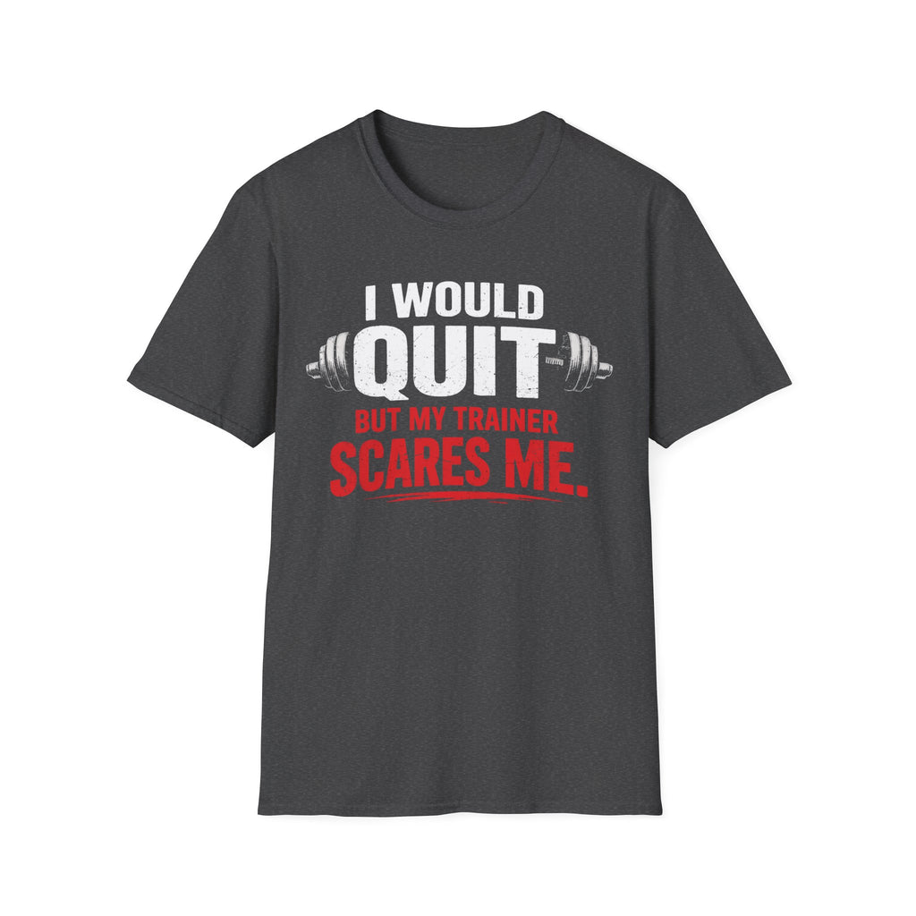 Trainer Scares Me T-Shirt