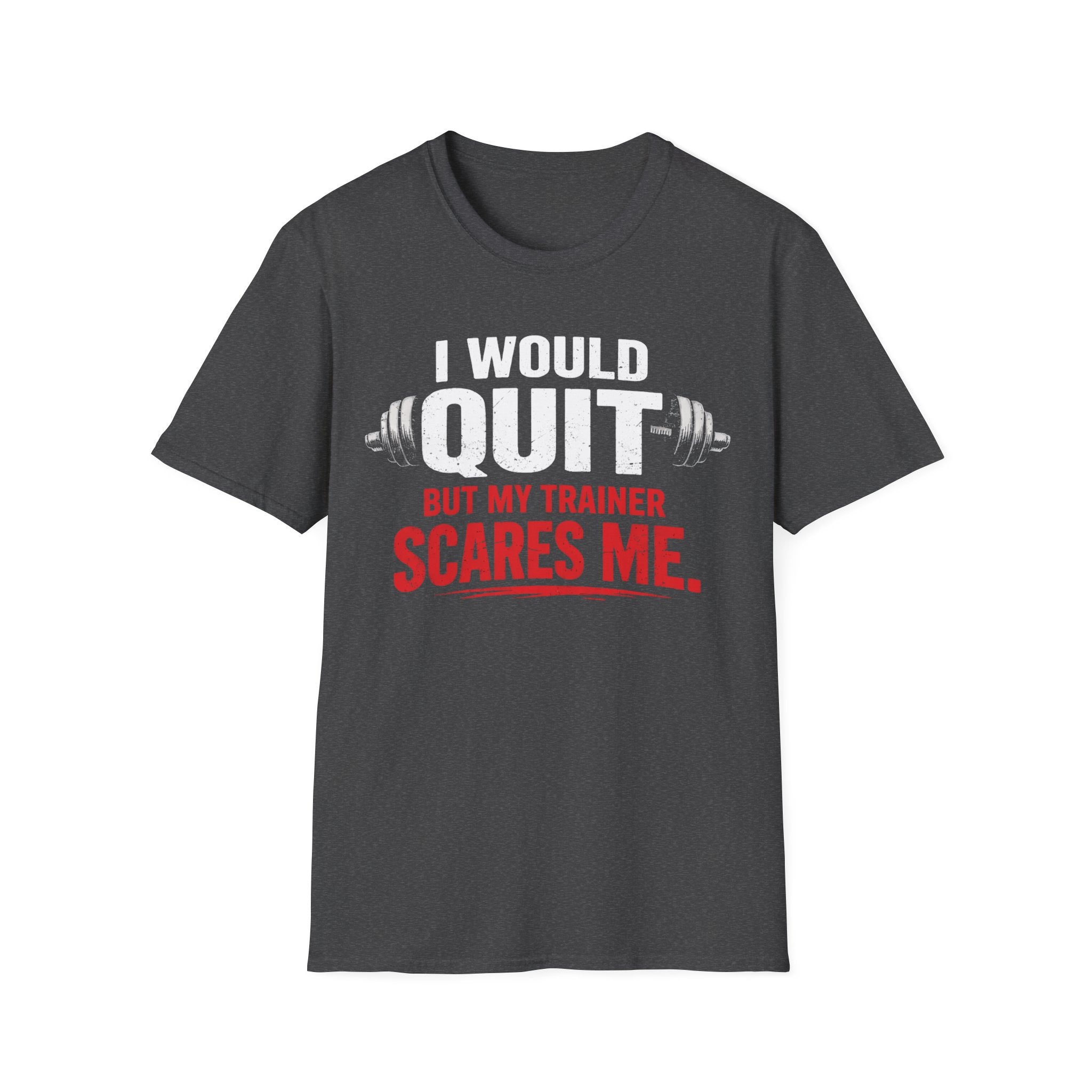 Trainer Scares Me T-Shirt