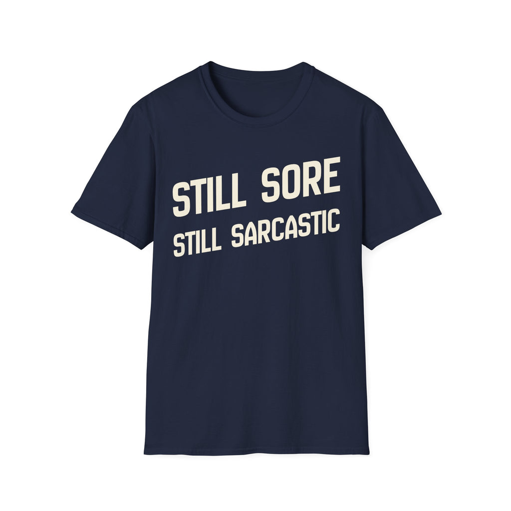 Still Sore T-Shirt