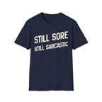Still Sore T-Shirt