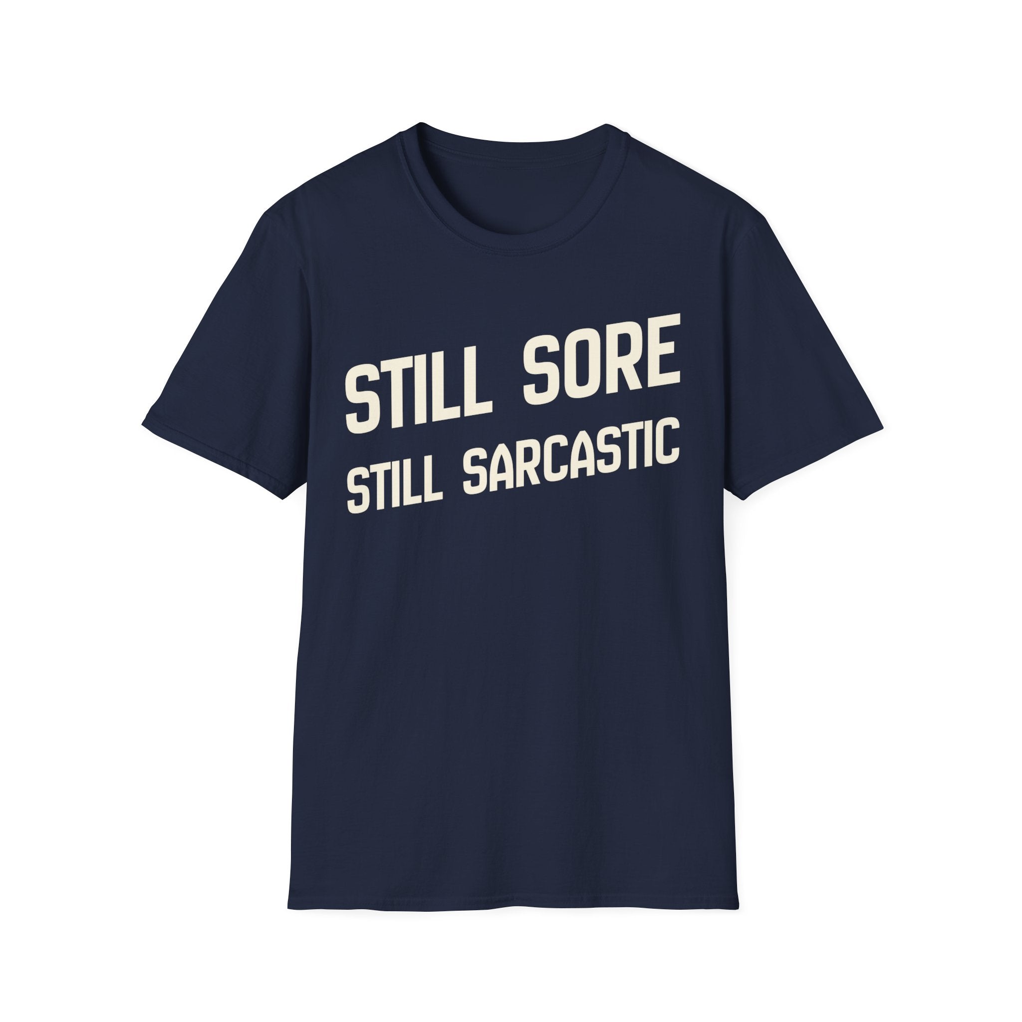 Still Sore T-Shirt