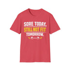 Still Not Fit T-Shirt