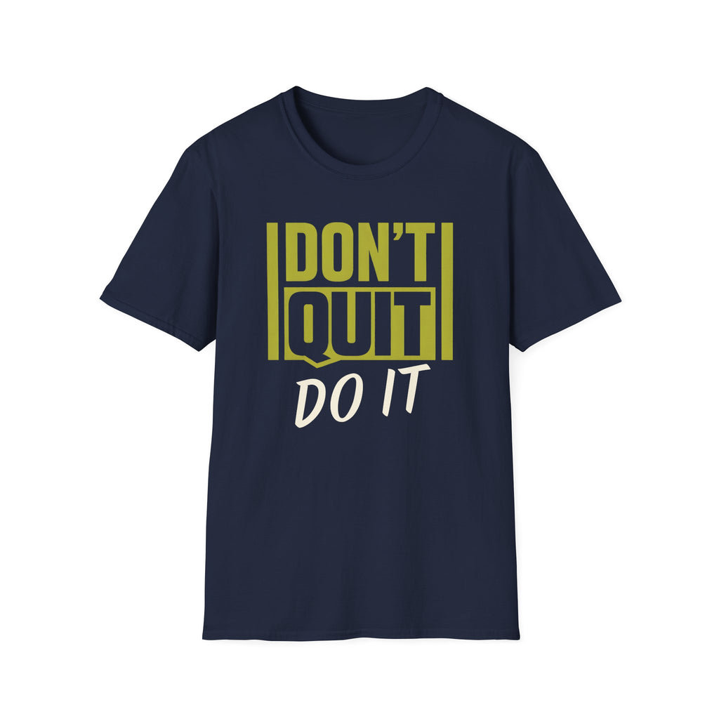 Don't Quit Do It T-Shirt