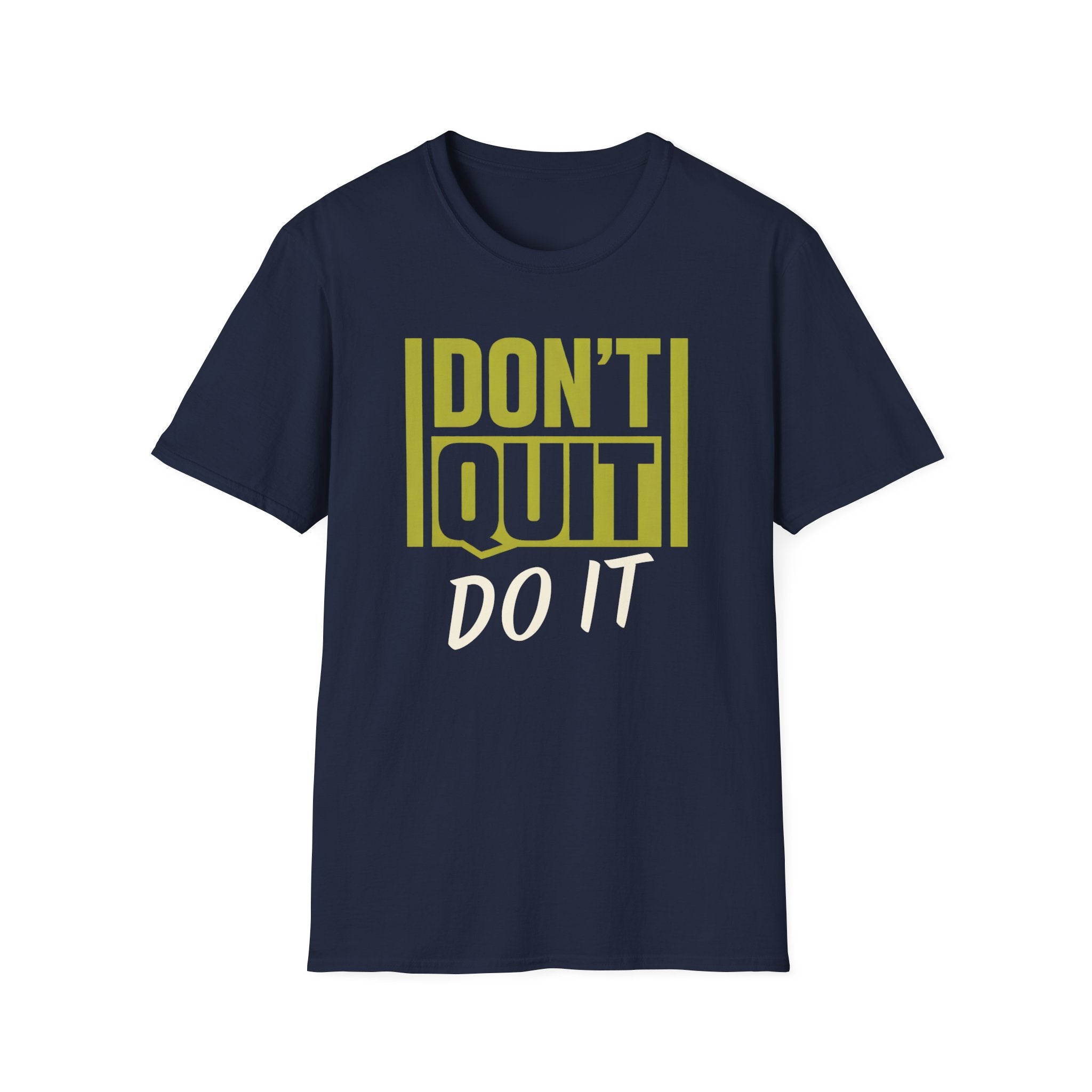 Don't Quit Do It T-Shirt