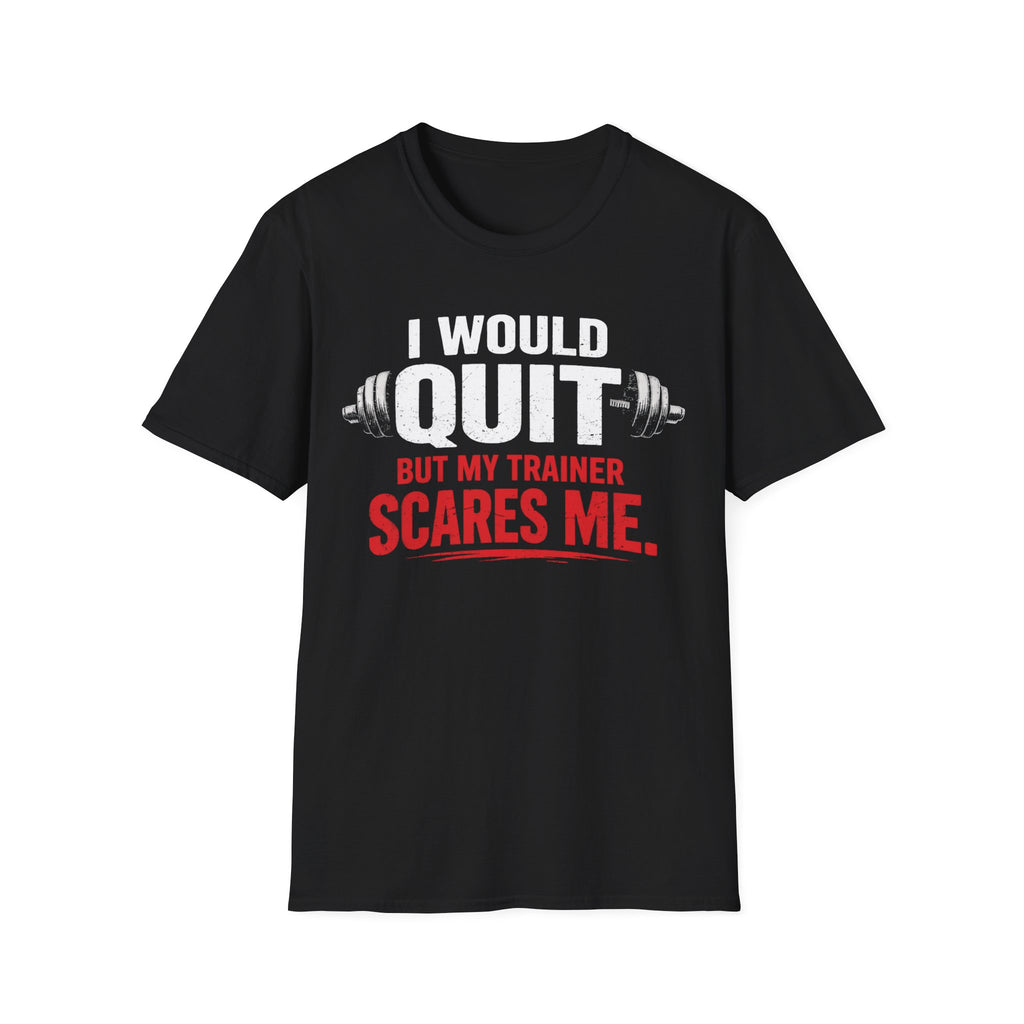 Trainer Scares Me T-Shirt