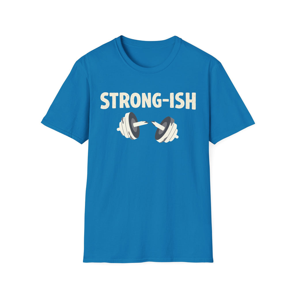 Strong-ish T-Shirt
