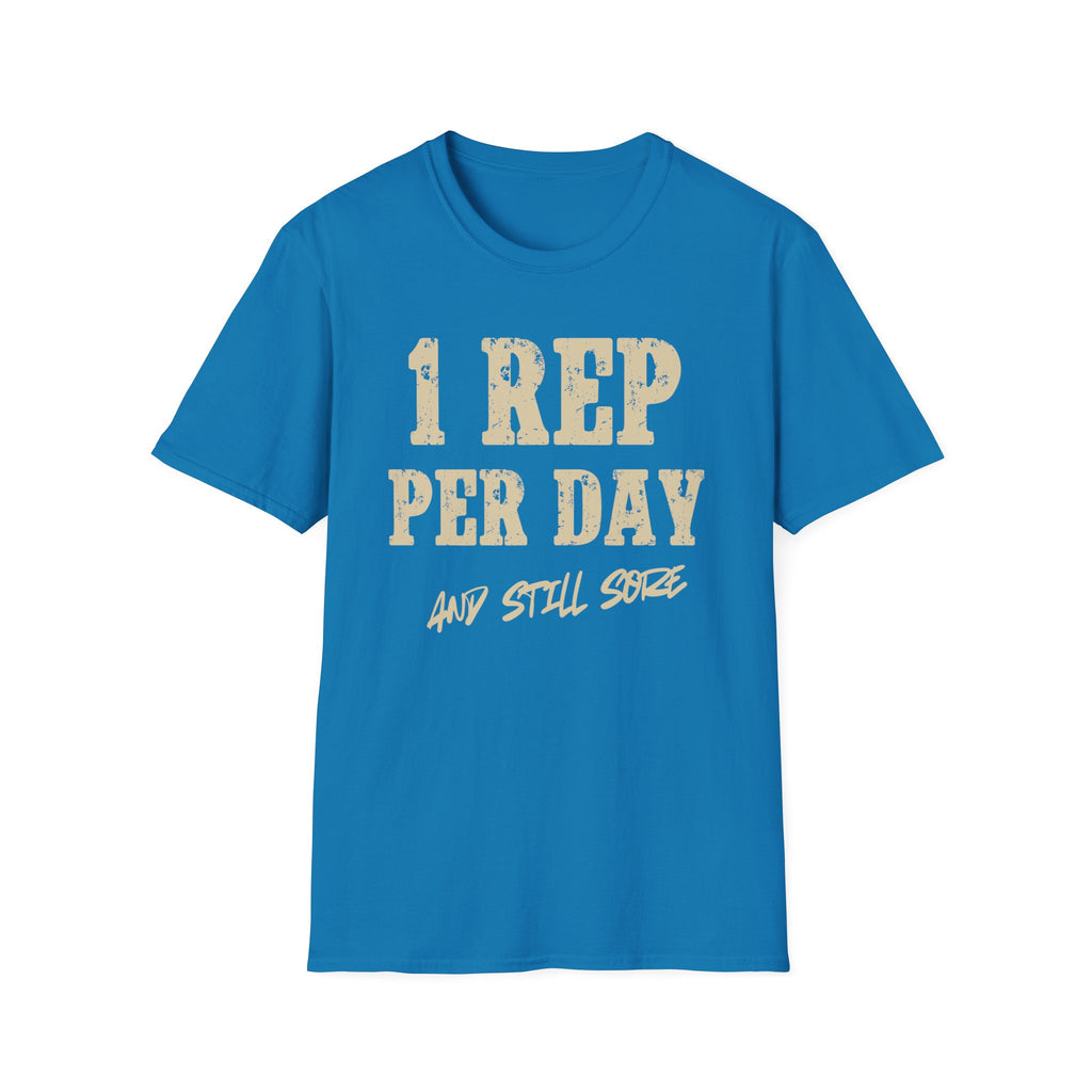 One Rep Sore Day T-Shirt
