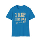 One Rep Sore Day T-Shirt