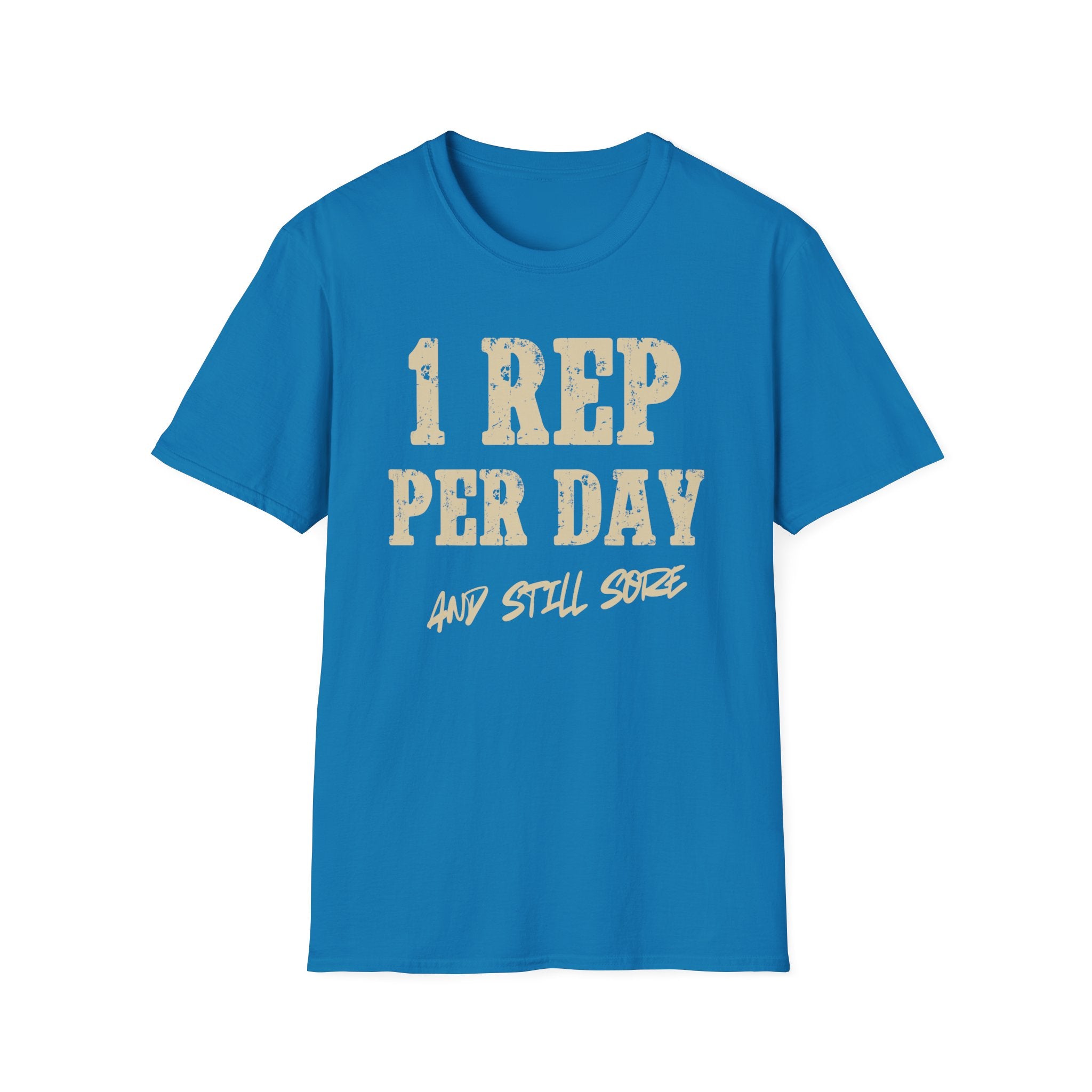 One Rep Sore Day T-Shirt