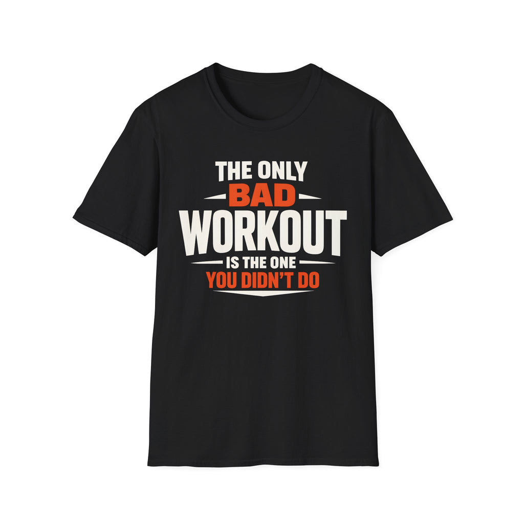 No Bad Workouts T-Shirt