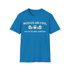 Muscles Are Cool T-Shirt