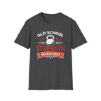 Old School Strong T-Shirt