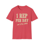 One Rep Sore Day T-Shirt