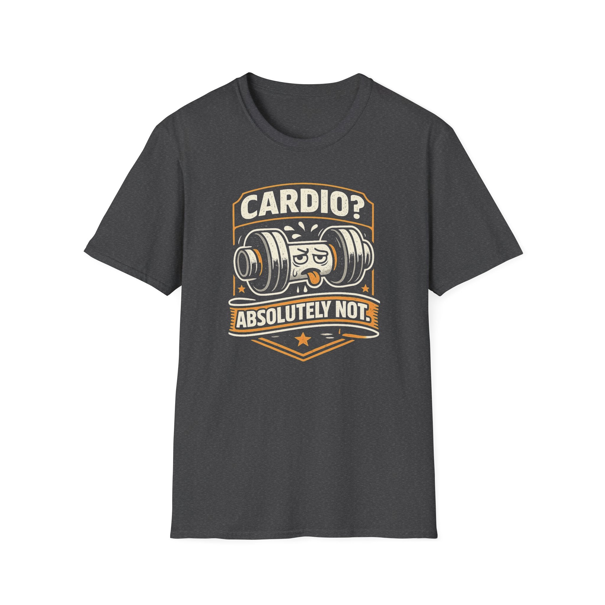 No Cardio Ever T-Shirt
