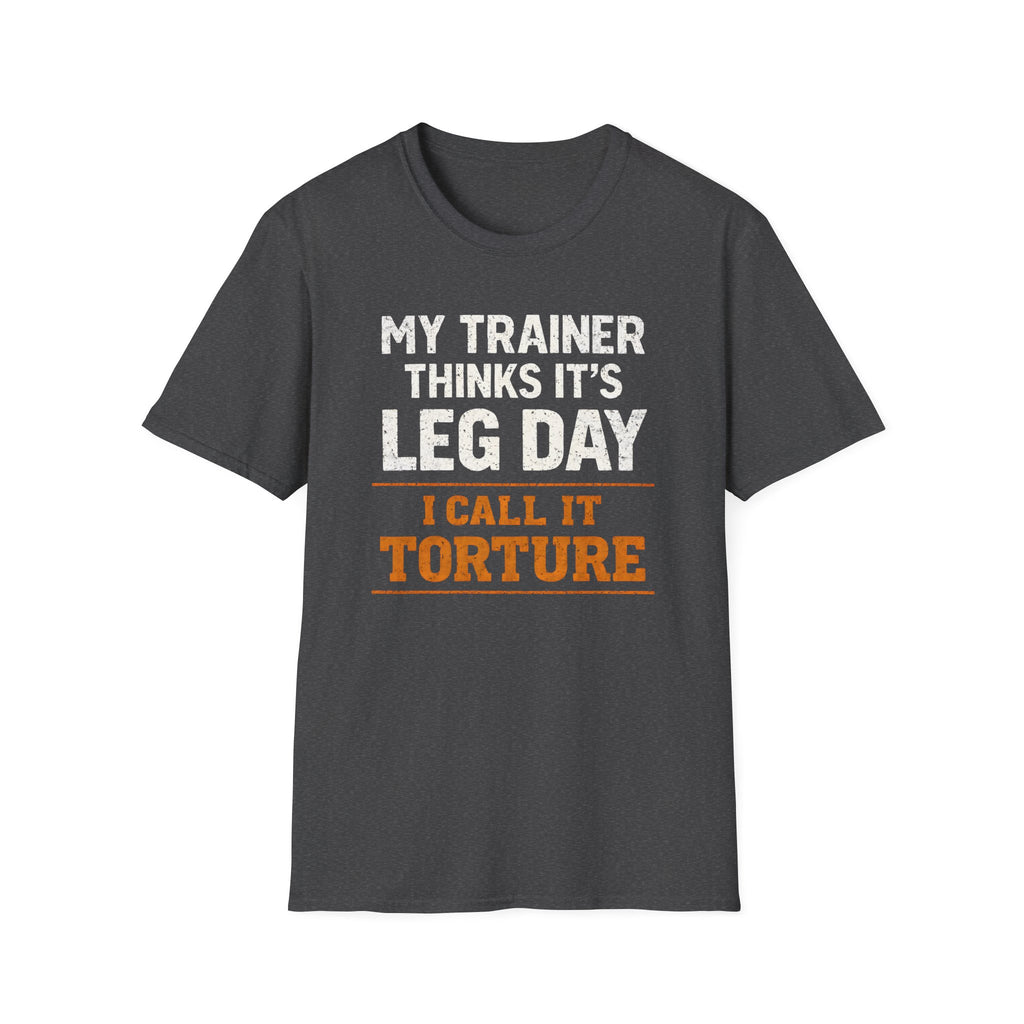 Leg Day Torture T-Shirt
