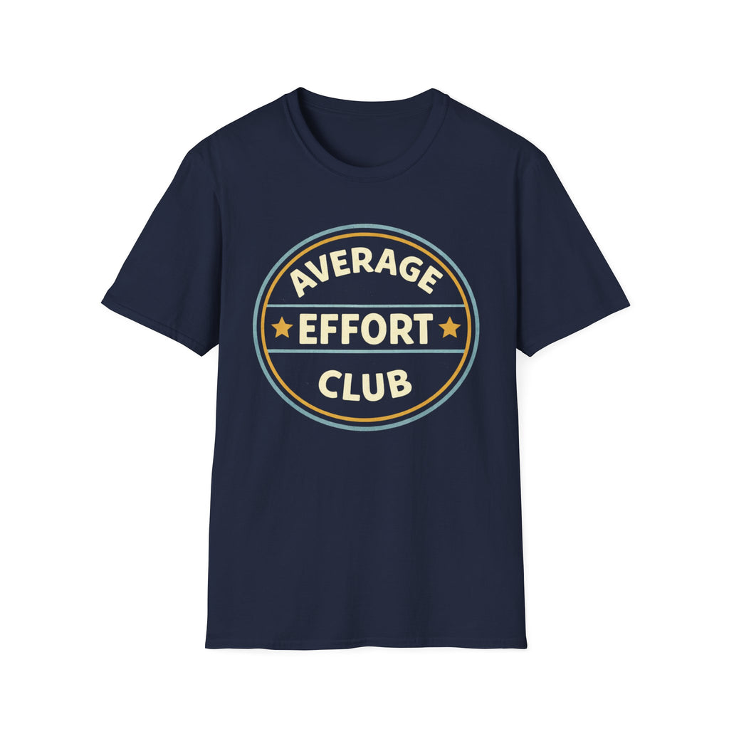 Average Effort T-Shirt