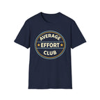 Average Effort T-Shirt