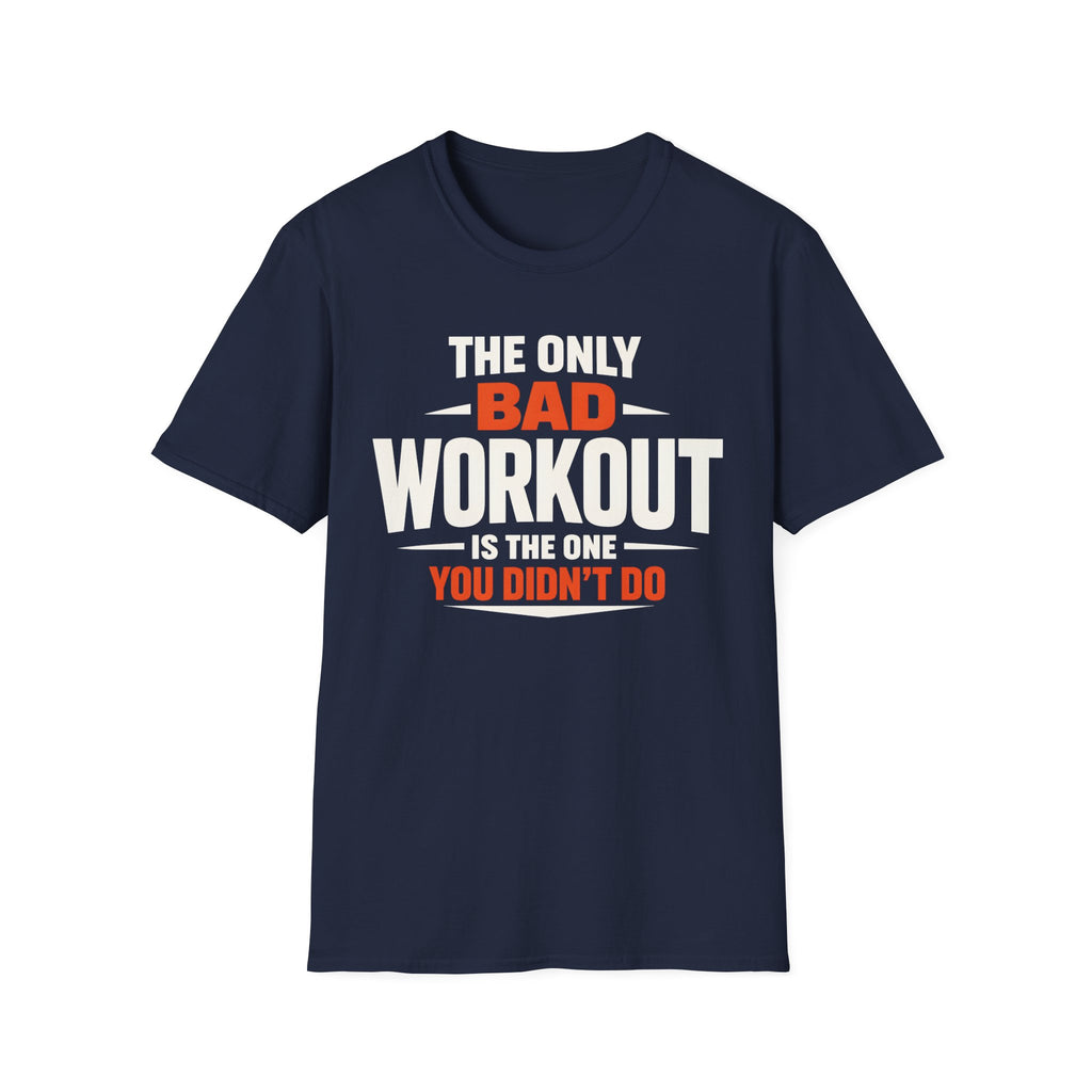 No Bad Workouts T-Shirt
