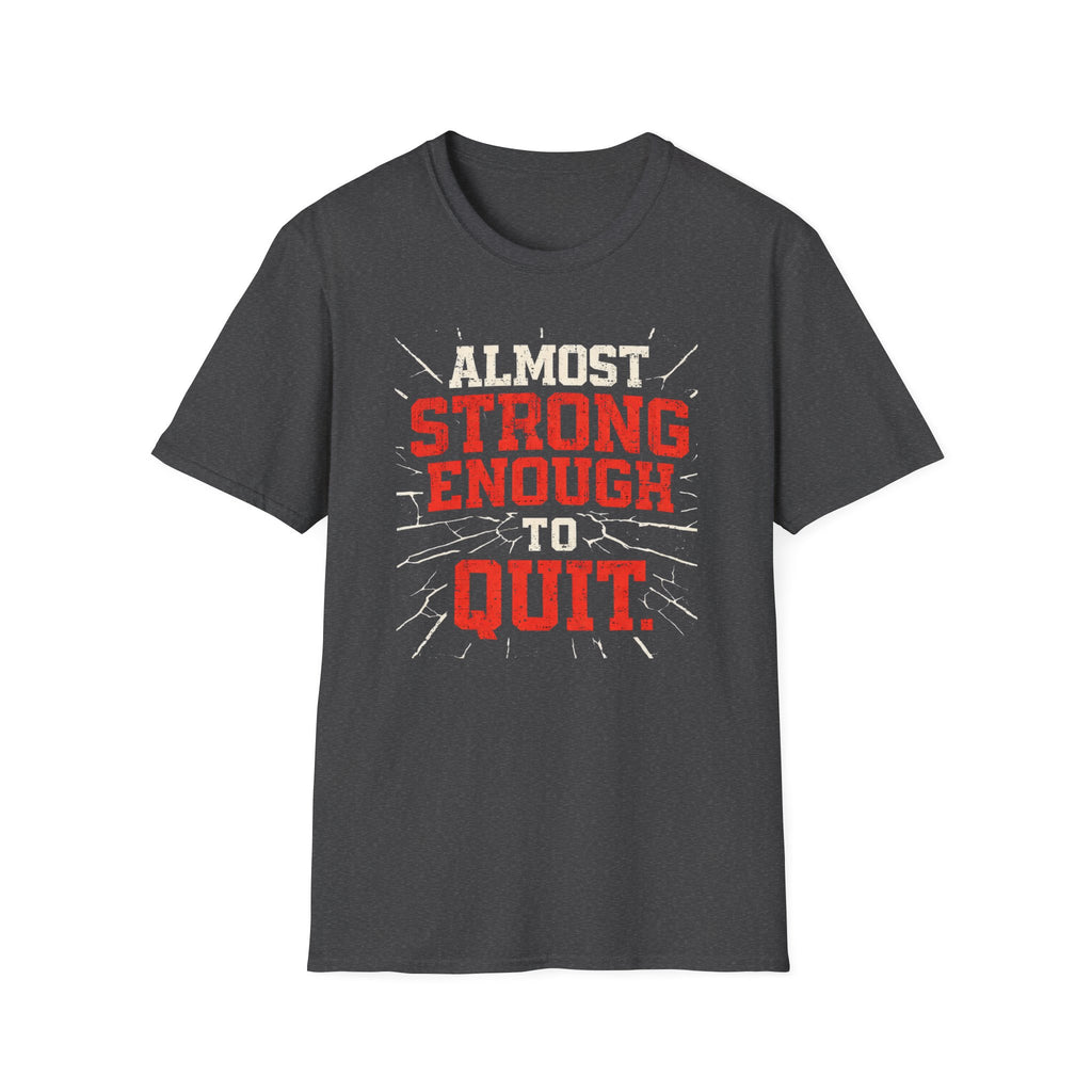 Almost Strong T-Shirt