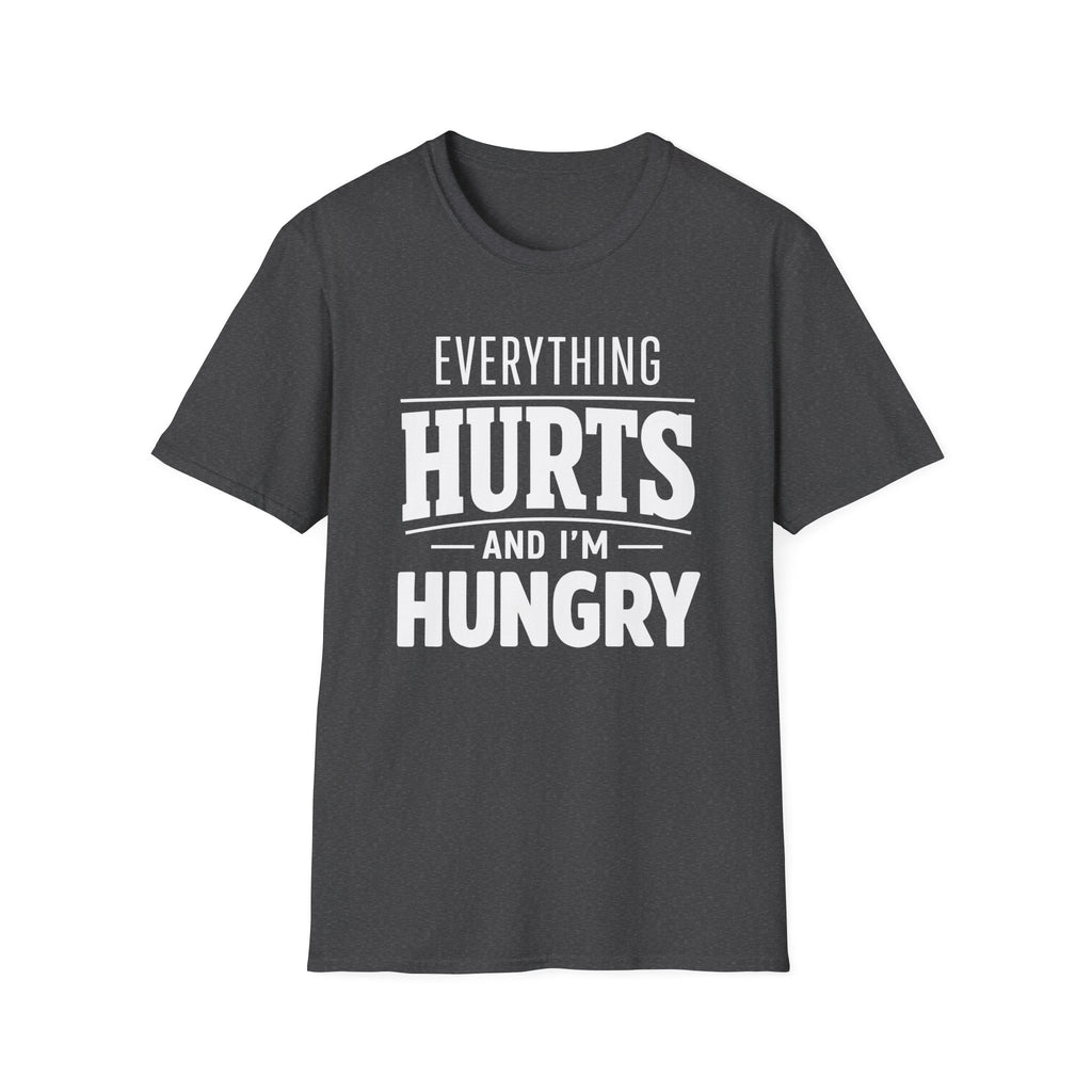 Hurts And Hungry T-Shirt