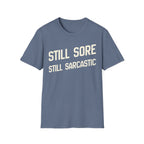 Still Sore T-Shirt