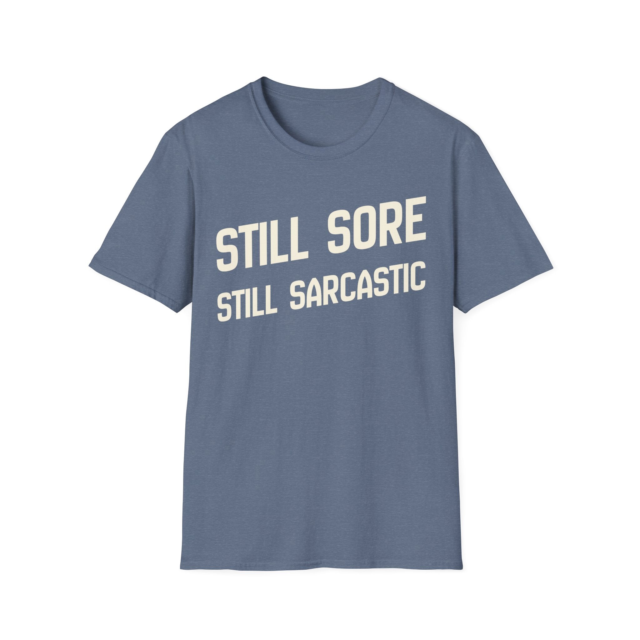 Still Sore T-Shirt